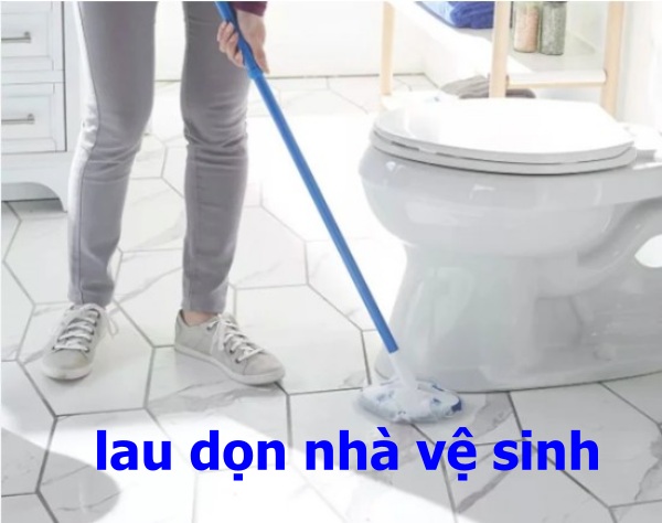 lau dọn nhà vệ sinh