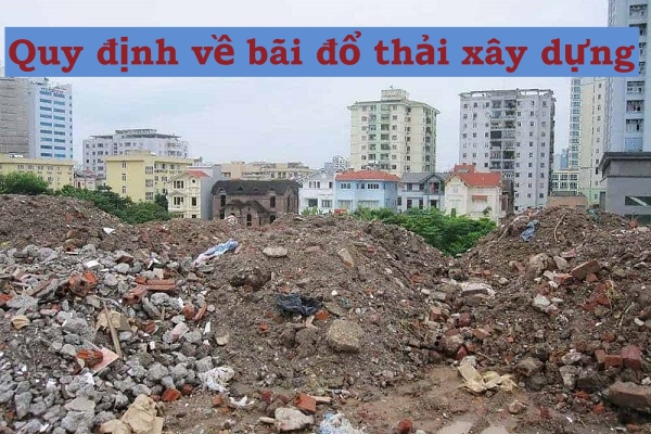 quy định về bãi đổ thải xây dựng