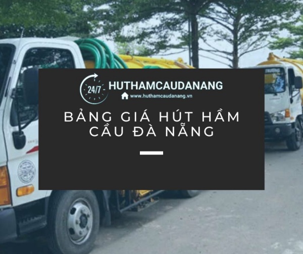báo giá hút hầm cầu uy tín tại Đà Nẵng